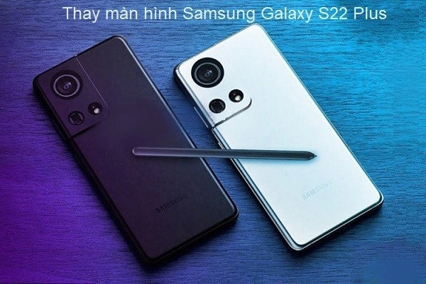 thay+man+hinh+samsung-galaxy-s22-plus